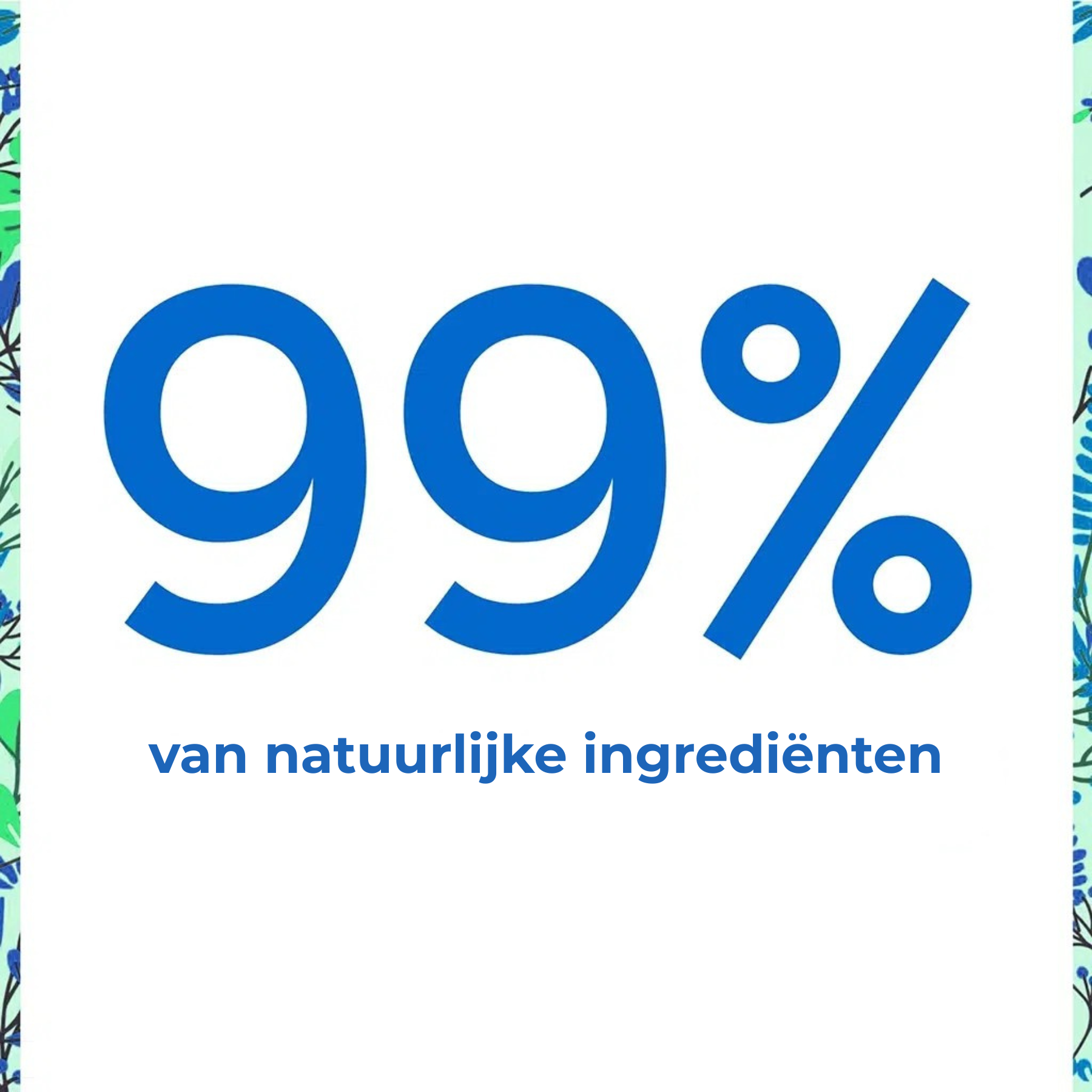 Banner met blauwe tekst ‘99% van natuurlijke ingrediënten’ tegen witte achtergrond