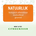 Oranje banner ‘Natuurlijk – biologisch afbreekbaar, doeltreffend, geurend’; daaronder ‘Werkt actief: citroenzuur’