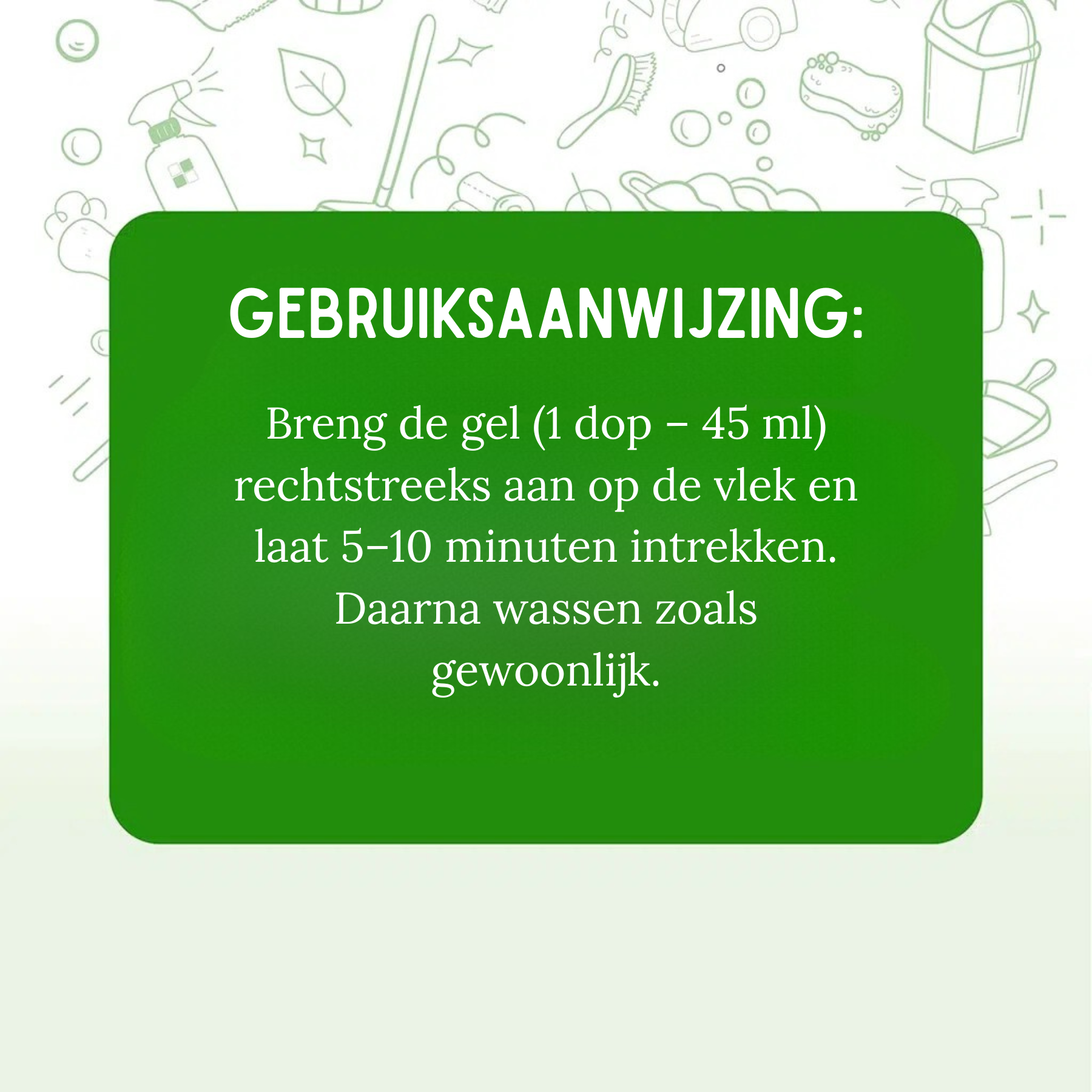 Instructiekaart Zielko vlekverwijderaar: gel (1 dop/45 ml) op vlek aanbrengen, 5–10 min laten inwerken, daarna wassen