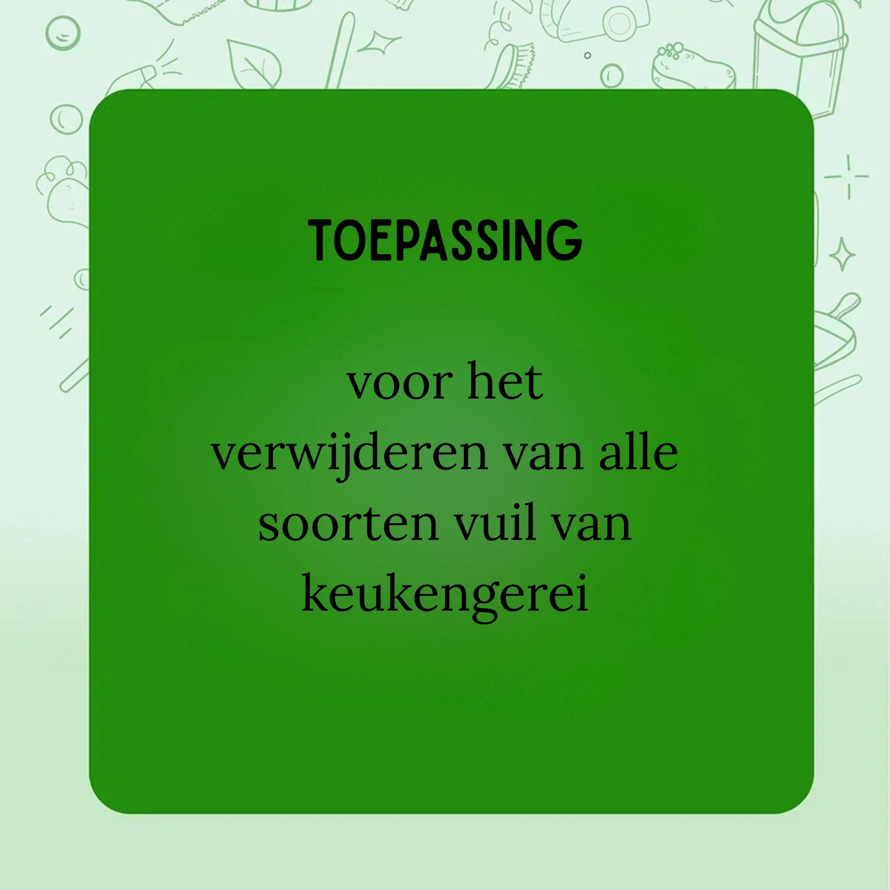 Toepassing: geschikt voor het verwijderen van vuil van alle soorten keukengerei.