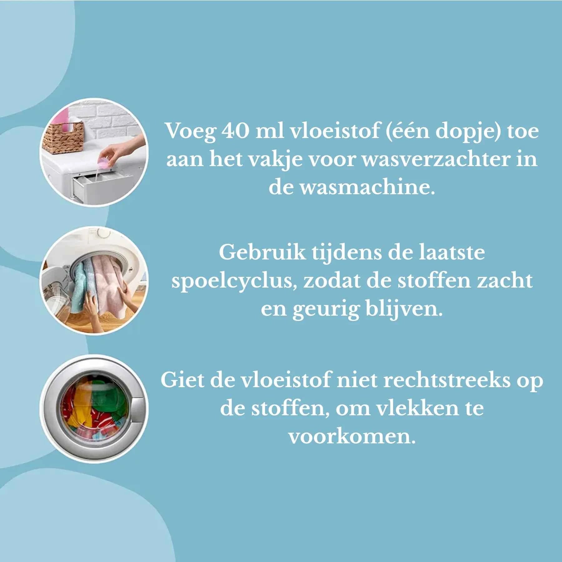 Gebruiksaanwijzing: voeg 40 ml ZIELKO wasverzachter toe tijdens de laatste spoelcyclus voor zachte, frisse stoffen.